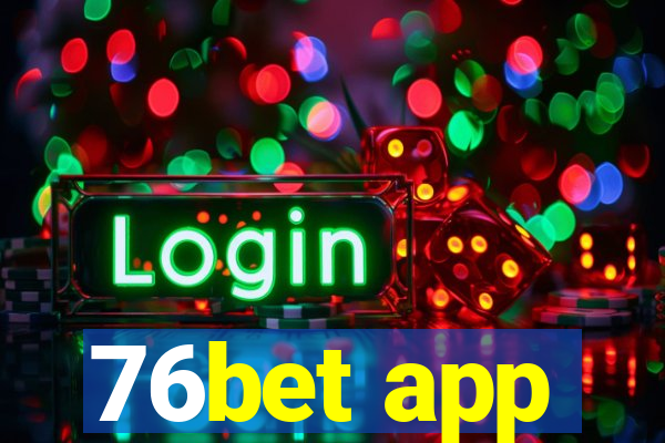 76bet app